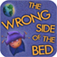 The Wrong Side of the Bed in 3D $2.99 The Wrong Side of the Bed in 3D $2.99